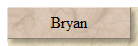 Bryan