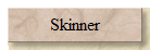 Skinner